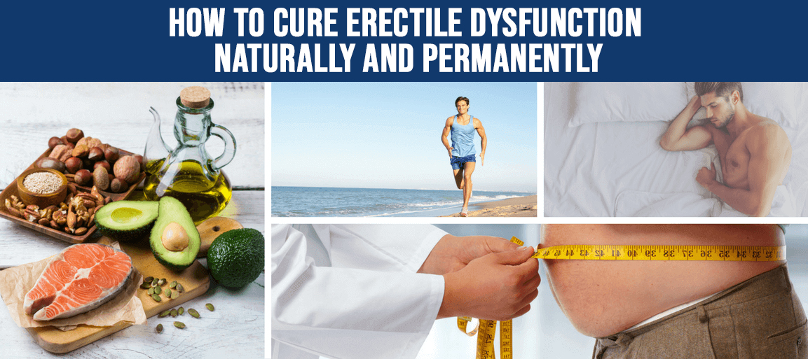 How to cure erectile dysfunction naturally and permanently
