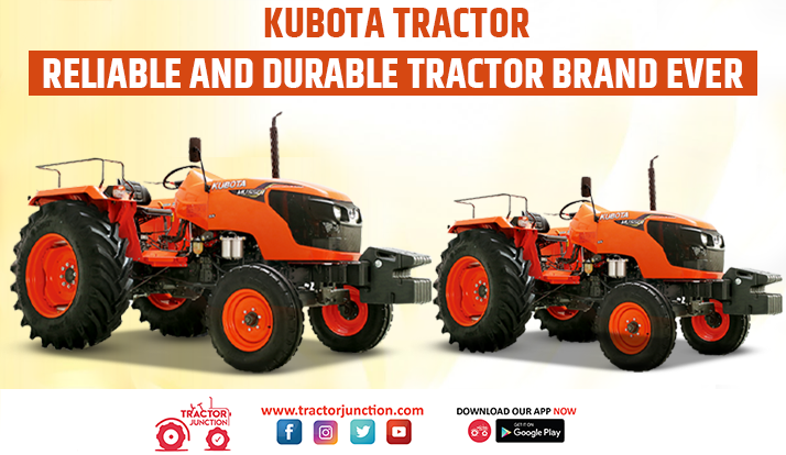 Kubota Tractor - Reliable and Durable Tractor Brand Ever