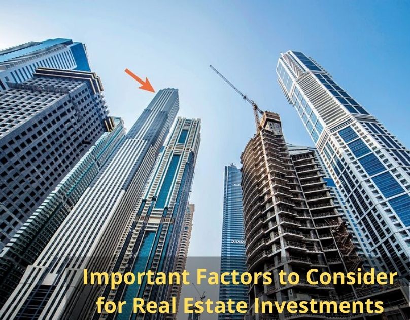 Important Factors to Consider for Real Estate Investments