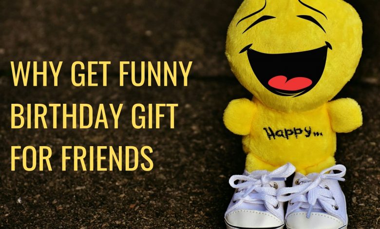 funny birthday gift for friend