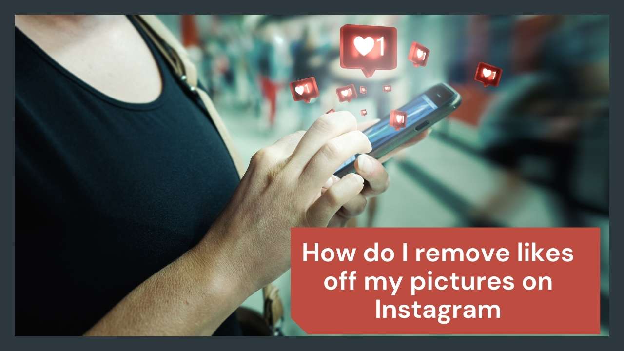 Remove likes on Instagram