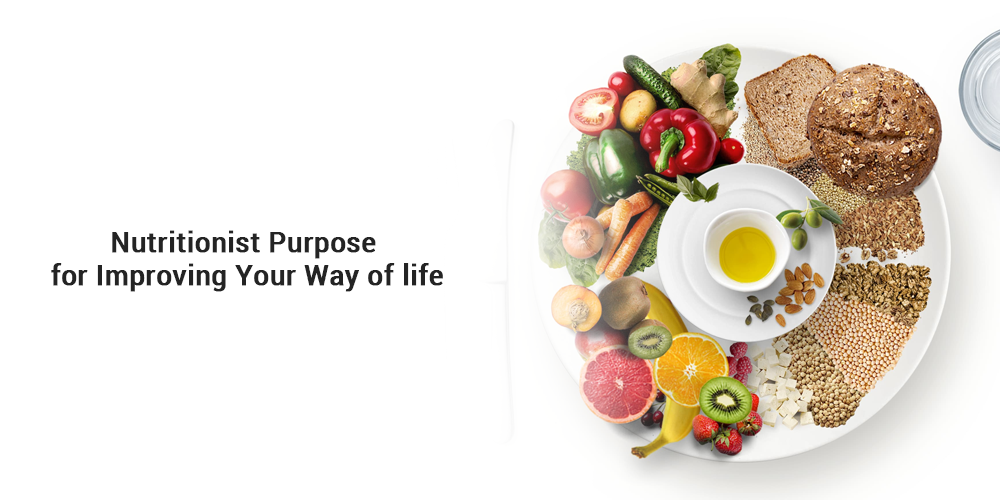 Nutritionist purpose for improving your way of life