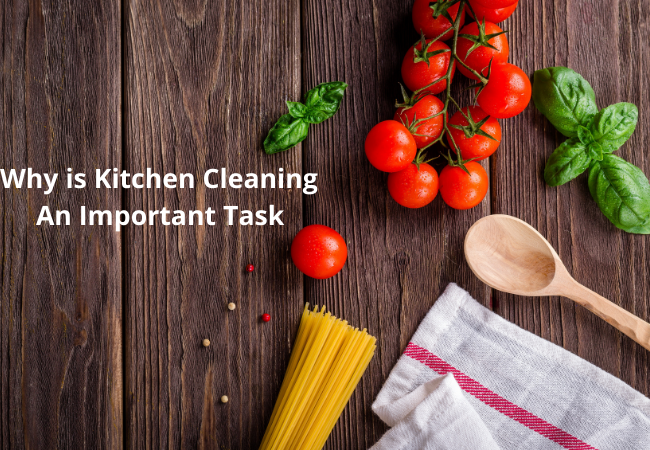 Why is Kitchen Cleaning An Important Task