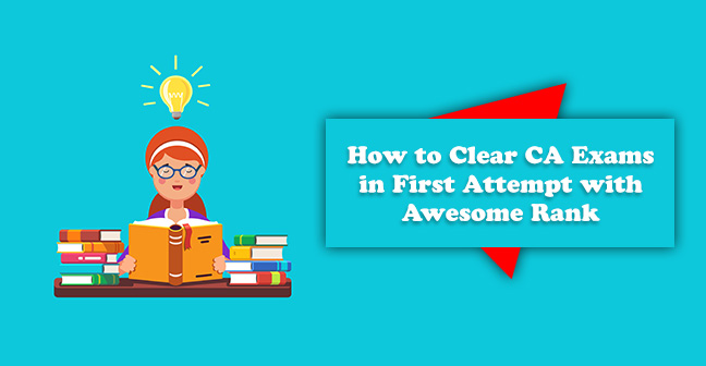 How-to-Clear-CA-Exams-in-First-Attempt-with-Awesome-Rank