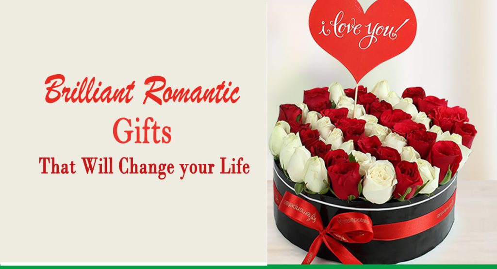 romantic flowers- Brilliant Romantic Gifts that Will Change your Life