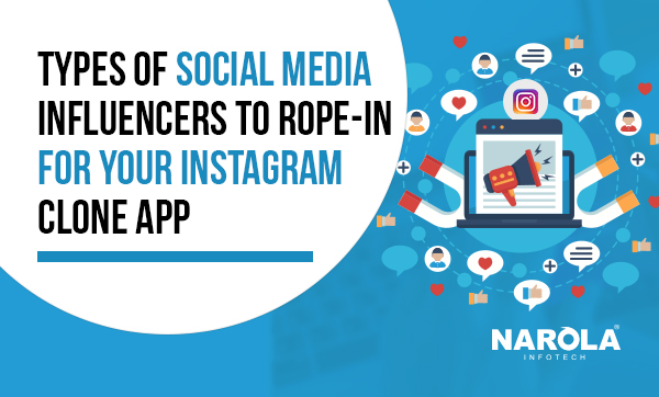 Types Of Social Media Influencers To Rope-in For Your Instagram Clone App