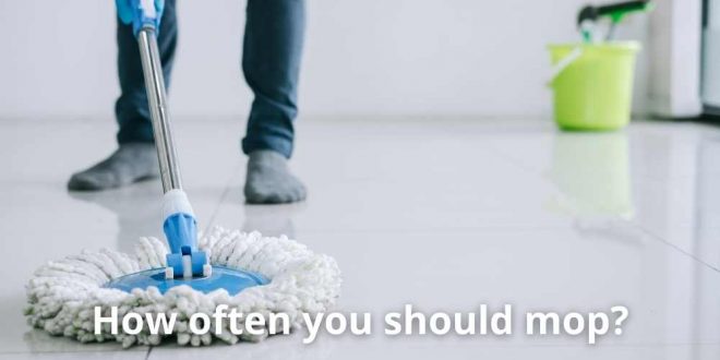 How often you should mop