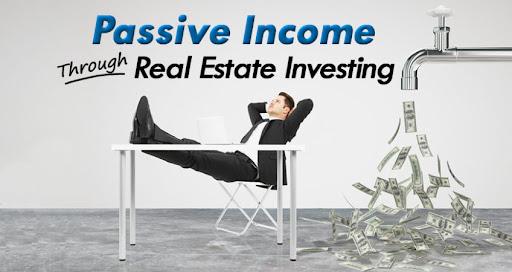 How To Create Passive Income Through Real Estate