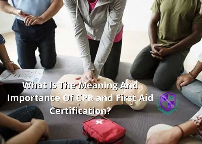 CPR And First Aid Certification