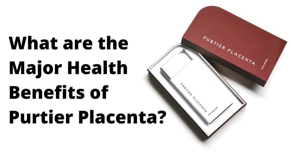 This website is about the health benefits of the purtier placenta. Read more about What are the Major Health Benefits of Purtier Placenta