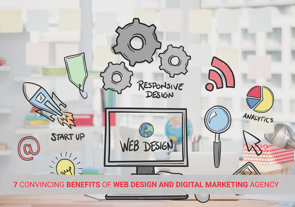 Benefits of Web Design and Digital Marketing Agency