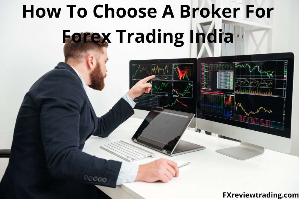 How To Choose A Forex Broker In India