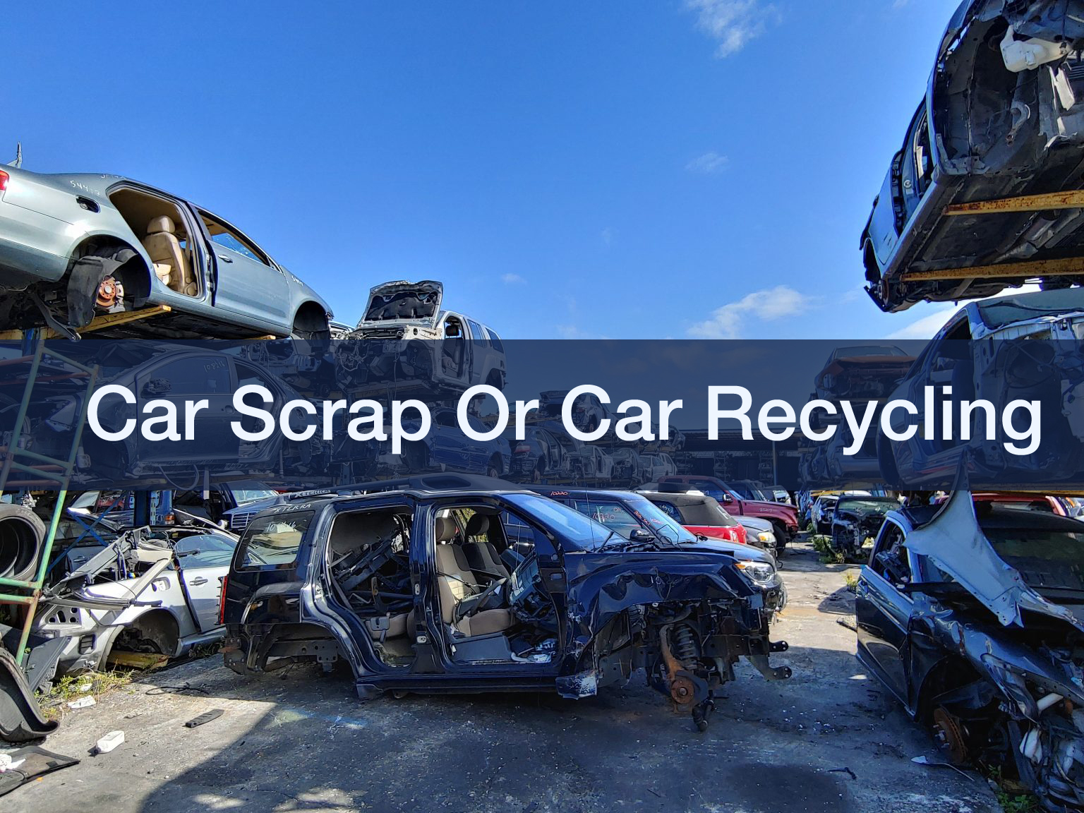 Car Scrap and Car Recycling