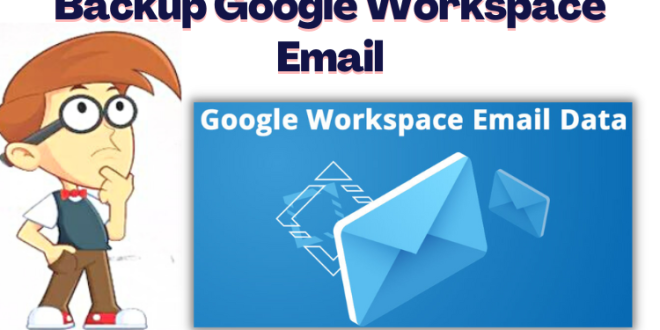 backup google workspace email