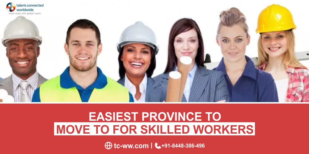 Easiest Province to move to for Skilled Workers