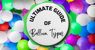 Ultimate Guide of Balloons Types