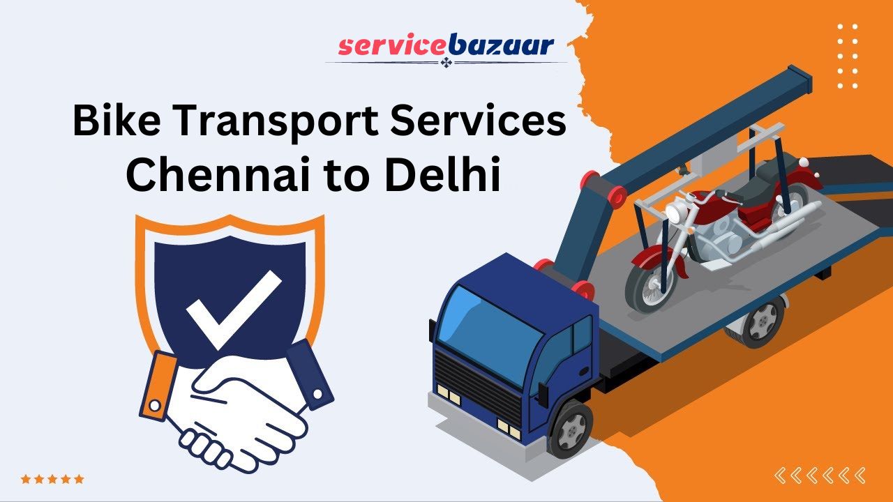 Before Hiring Bike Transport Services from Chennai to Delhi, Go Through This Blog